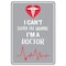 Signmission Public Safety Sign, I Cant Stay Home I'm A Doctor, 14in X 10in Rigid Plastic, OS-NS-P-1014-25538 OS-NS-P-1014-25538 - alternate 1